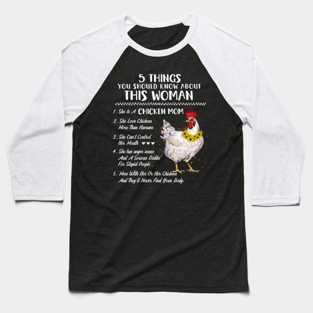 5 Things You Should Know About This Woman She Is A Chicken Mom Baseball T-Shirt by neonatalnurse